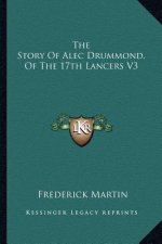 The Story Of Alec Drummond, Of The 17th Lancers V3