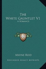 The White Gauntlet V1: A Romance