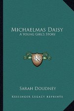Michaelmas Daisy: A Young Girl's Story
