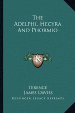 The Adelphi, Hecyra and Phormio