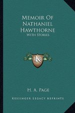 Memoir of Nathaniel Hawthorne: With Stories