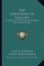 The Friendship of Nations: A Story of the Peace Movement for Young People