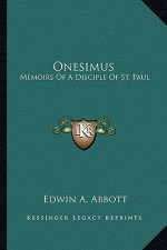 Onesimus: Memoirs of a Disciple of St. Paul
