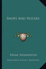 Shops and Houses