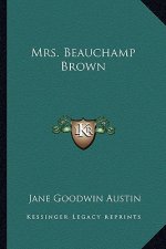 Mrs. Beauchamp Brown