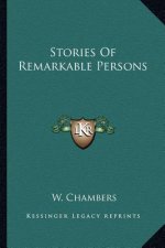 Stories Of Remarkable Persons
