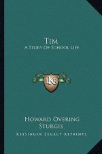 Tim: A Story Of School Life