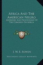 Africa and the American Negro: Addresses and Proceedings of the Congress on Africa