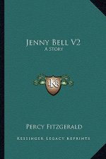 Jenny Bell V2: A Story