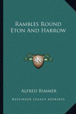 Rambles Round Eton and Harrow