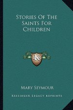 Stories Of The Saints For Children