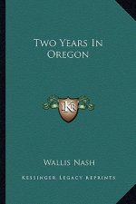 Two Years in Oregon