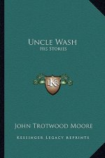 Uncle Wash: His Stories