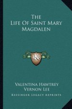 The Life of Saint Mary Magdalen