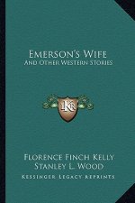 Emerson's Wife: And Other Western Stories