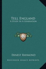 Tell England: A Study in a Generation