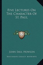 Five Lectures on the Character of St. Paul