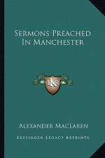 Sermons Preached in Manchester