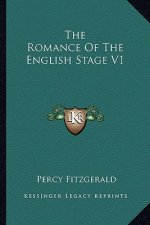 The Romance of the English Stage V1