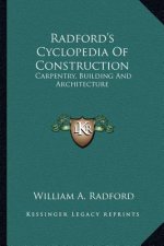 Radford's Cyclopedia of Construction: Carpentry, Building and Architecture