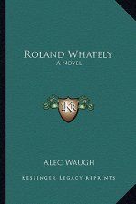 Roland Whately