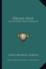 Drums Afar: An International Romance