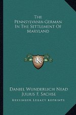 The Pennsylvania-German in the Settlement of Maryland