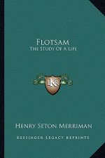 Flotsam: The Study of a Life