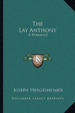 The Lay Anthony: A Romance