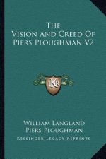 The Vision and Creed of Piers Ploughman V2