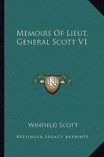 Memoirs of Lieut. General Scott V1