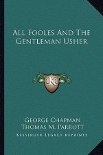 All Fooles and the Gentleman Usher