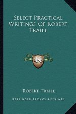 Select Practical Writings of Robert Traill