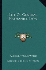 Life of General Nathaniel Lyon