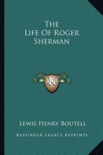 The Life of Roger Sherman