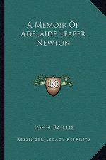 A Memoir of Adelaide Leaper Newton