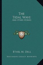 The Tidal Wave: And Other Stories
