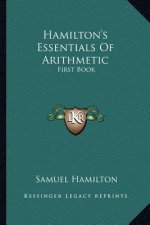 Hamilton's Essentials of Arithmetic: First Book