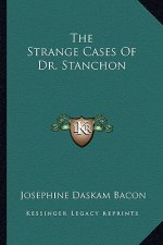 The Strange Cases Of Dr. Stanchon
