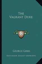 The Vagrant Duke