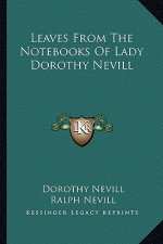 Leaves from the Notebooks of Lady Dorothy Nevill