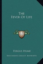 The Fever of Life