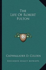 The Life of Robert Fulton