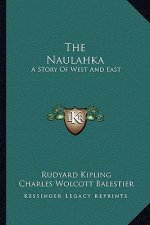 The Naulahka: A Story Of West And East