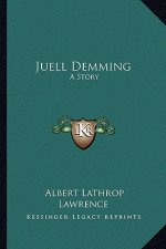 Juell Demming: A Story