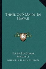 Three Old Maids In Hawaii