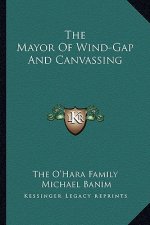 The Mayor Of Wind-Gap And Canvassing