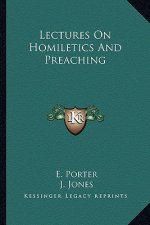 Lectures on Homiletics and Preaching