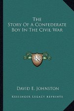 The Story of a Confederate Boy in the Civil War