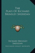 The Plays of Richard Brinsley Sheridan